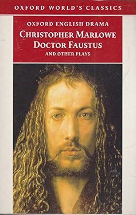 Buy Doctor Faustus and Other Plays: Tamburlaine, Parts I and II; Doctor ...