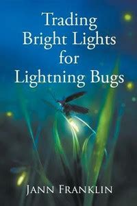 Trading Bright Lights For Lightning Bugs: Buy Trading Bright Lights For ...