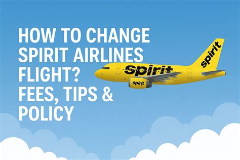 How to Change Spirit Airlines Flight? Fees, Tips & Policy - Flying Getaway