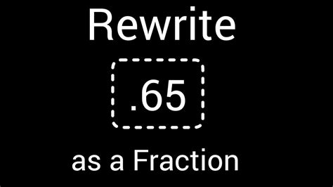 .65 as a Fraction in Simplest Form||How to write .65 as a fraction in ...