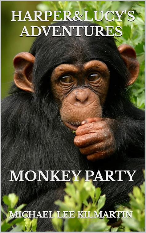 HARPER AND LUCY'S MONKEY PARTY eBook : Kilmartin, Michael Lee: Amazon ...