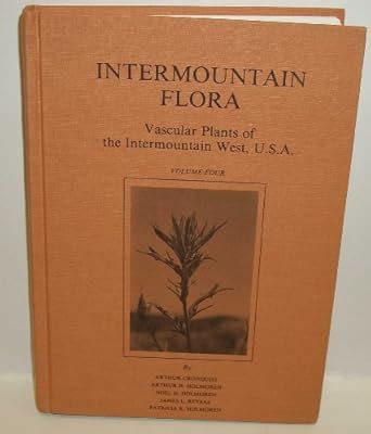 Buy Intermountain Flora: Vascular Plants of the Intermountain West, U.S ...