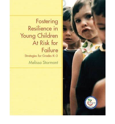 Fostering Resilience in Young Children at Risk for Failure: Strategies ...