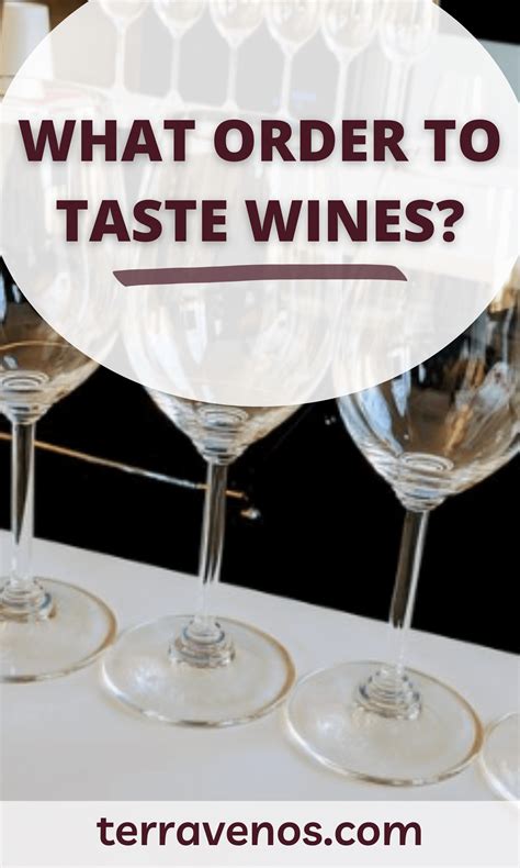 What Order to Taste Wines — tèr·ra·ve·nos