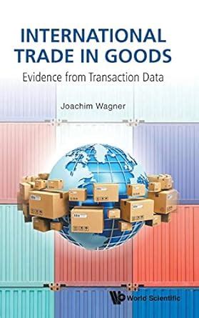 Buy International Trade In Goods: Evidence From Transaction Data Book ...