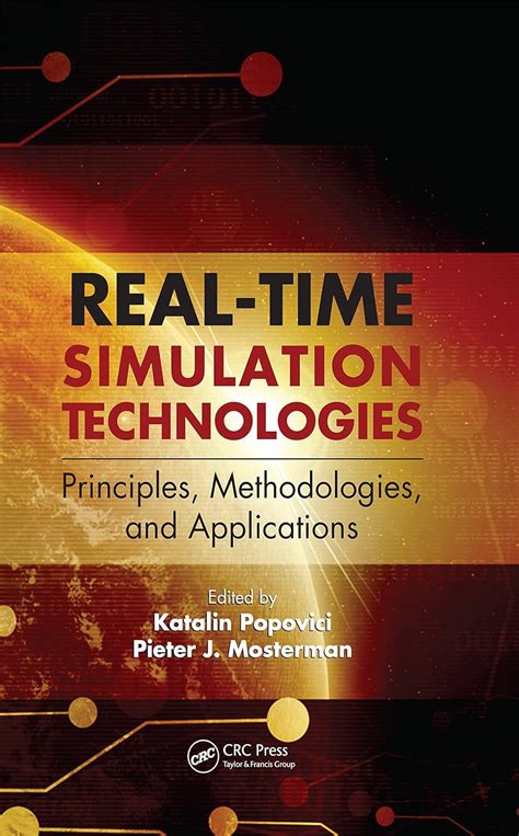Real-Time Simulation Technologies: Principles, Methodologies, and ...