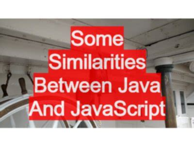 Image result for JavaScript and Java Similarities