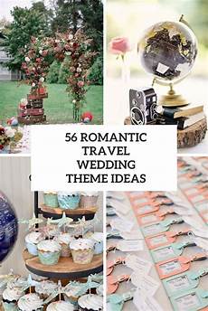 Travel Wedding Theme Ideas by 26 Travel Wedding Theme Ideas Weddingomania Travel Wedding Theme Ideas