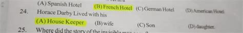 1) Horace Danby Lived with his -- (A) House keeper(B) Wife(C) Son(D ...