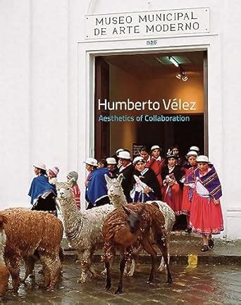 Buy Humberto Vélez: Aesthetics of Collaboration Book Online at Low ...