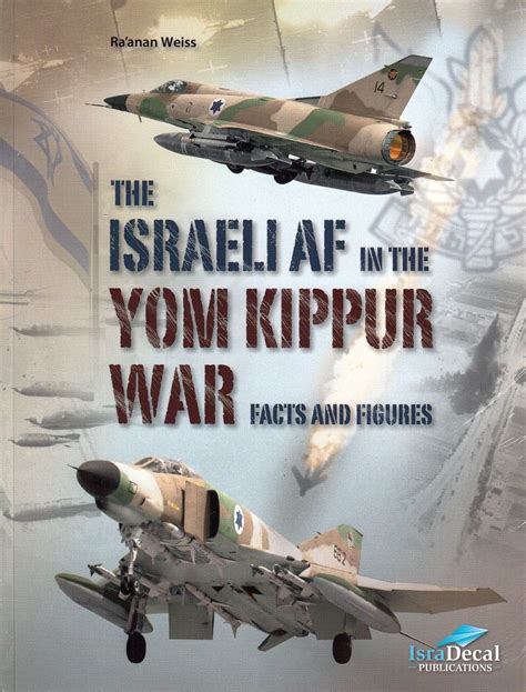 The Israeli AF in the Yom Kippur War Facts and Figures : Amazon.in: Books