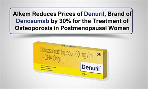 Alkem Reduces Prices of Denuril, Brand of Denosumab by 30% for the ...