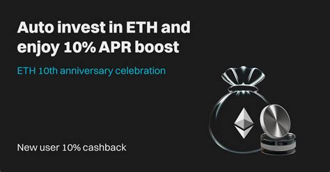 Ethereum 10th anniversary celebration: Auto-invest with a 10% APR boost ...