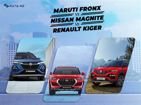Maruti Fronx Vs Nissan Magnite Vs Renault Kiger - Detailed Comparison