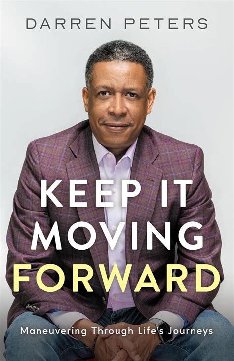 Keep it Moving Forward: Maneuvering Through Life's Journeys eBook ...