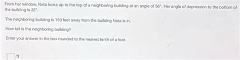 Solved: From her window, Neta looks up to the top of a neighboring ...