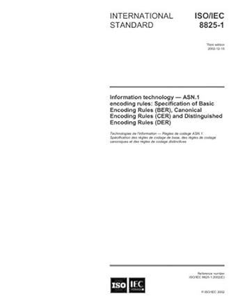 ISO/IEC 8825-1:2002, Information technology - ASN.1 encoding rules ...
