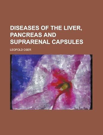 Diseases of the Liver, Pancreas and Suprarenal Capsules : Amazon.in: Books