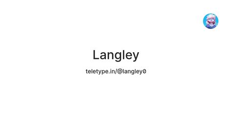Langley — Teletype