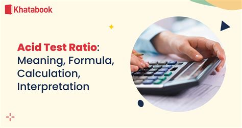 Acid Test Ratio Meaning, Formula, Calculation, Interpretation