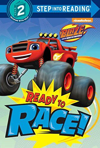 Ready to Race! (Blaze and the Monster Machines) (Step into Reading ...