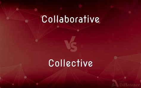Image result for Collaborative vs Collaboration