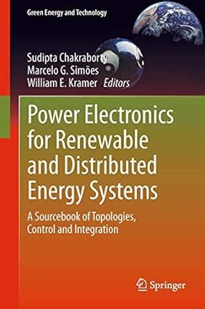 Power Electronics for Renewable and Distributed Energy Systems: A ...
