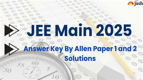 JEE Main Session 1 Answer Key 2025 by Allen: Check Shift 1, 2 Solutions ...