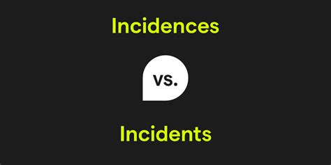Incidences vs. Incidents: What's the Difference?