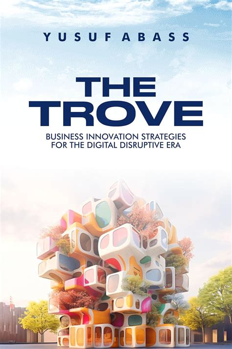 The Trove: Leveraging Design Thinking, Product and Process management ...