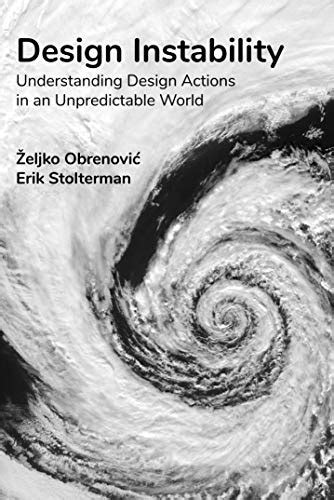 Design Instability: Understanding Design Actions in an Unpredictable ...