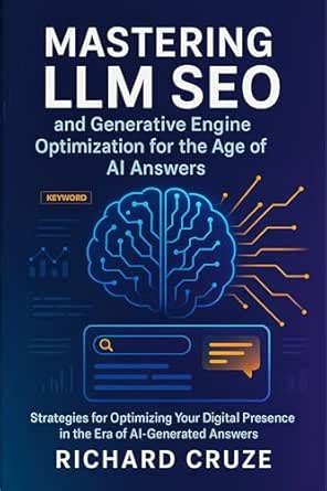 Mastering LLM SEO and Generative Engine Optimization for the Age of AI ...