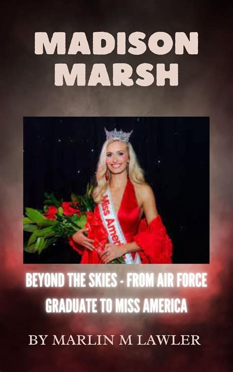 MADISON MARSH: Beyond the Skies - From Air Force Graduate to Miss ...