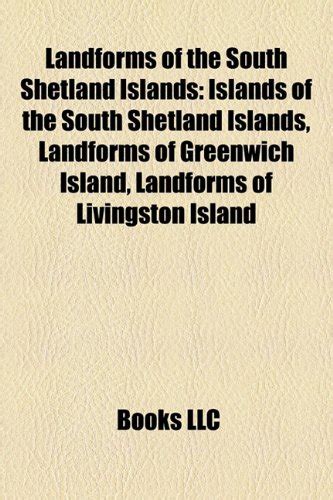 Landforms of the South Shetland Islands: Islands of the South Shetland ...