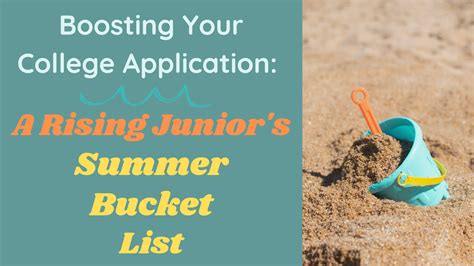 Boosting Your College Application: A Rising Junior's Summer Bucket List ...