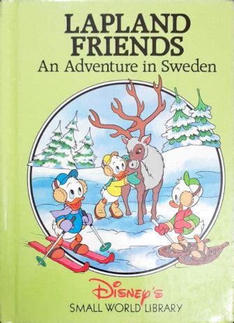Lapland Friends An Adventure In Sweden Disney's Small World Library ...