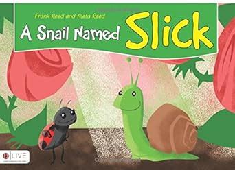 Buy A Snail Named Slick: eLive Audio Download Included Book Online at ...