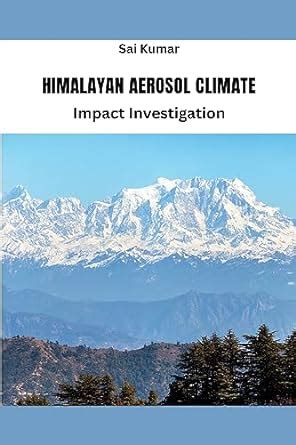 Buy Himalayan Aerosol Climate Impact Investigation Book Online at Low ...