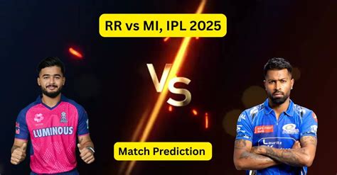 आईपीएल 2025: RR vs MI Dream11 Prediction – आज का मैच कौन जीतेगा ...