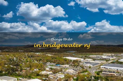 13 Fun Things To Do In Bridgewater, Nj | QuartzMountain
