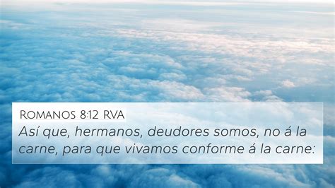 Romanos 8:12 RVA 4K Wallpaper - Así que, hermanos, deudores somos, no á la