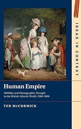 Buy Human Empire: Mobility and Demographic Thought in the British ...