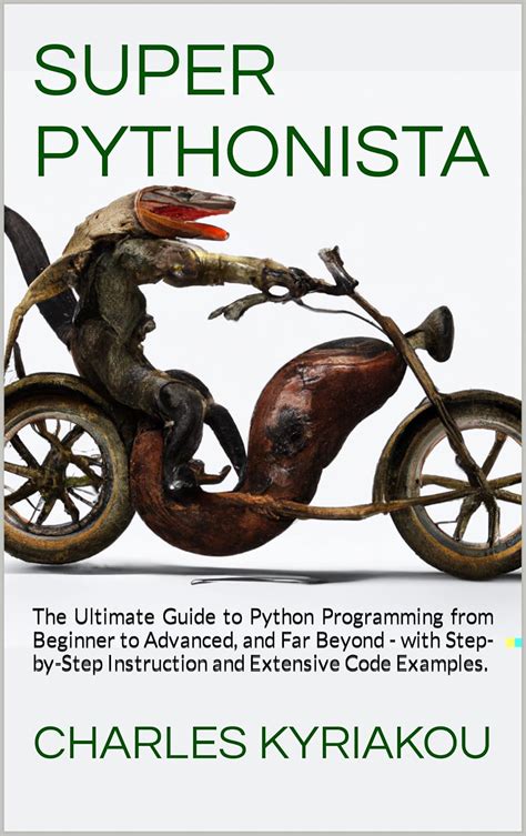 SUPER PYTHONISTA: The Ultimate Guide to Python Programming from ...