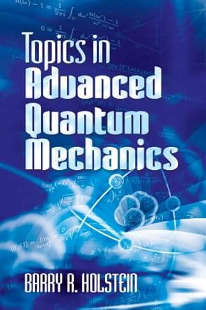 Topics in Advanced Quantum Mechanics (Dover Books on Physics) eBook ...