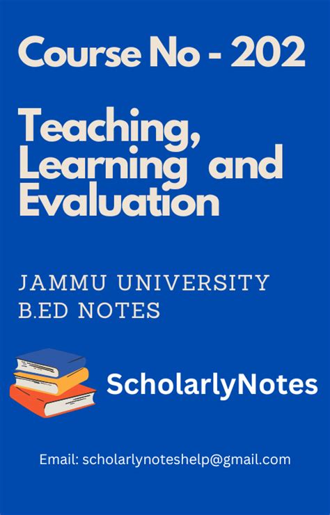 Course 202- Teaching, Learning and Evaluation Notes - Scholarly Notes