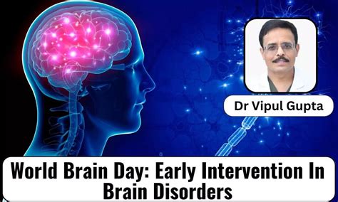 World Brain Day 2023: Early Intervention Can Prevent 70% Of Morbidity ...