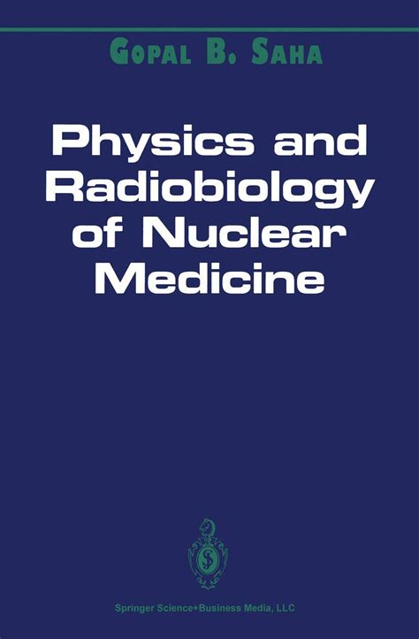 Buy Physics and Radiobiology of Nuclear Medicine Book Online at Low ...