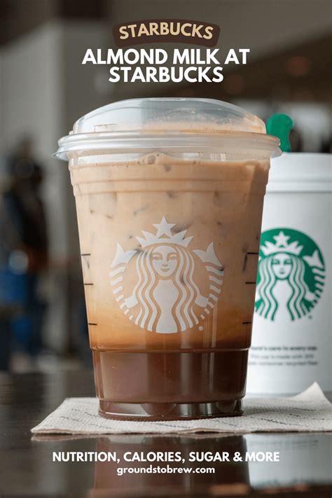 Starbucks Almond Milk Nutrition: The Healthiest Milk Revealed » Grounds ...