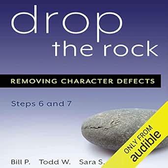 Drop the Rock: Removing Character Defects - Steps Six and Seven (Audio ...