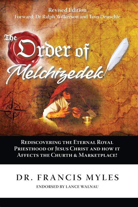 The Order Of Melchizedek Rediscovering The Eternal Royal Priesthood Of ...